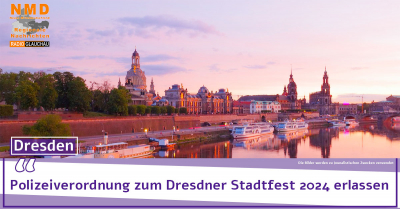 Dresden - Polizeiverordnung zum Dresdner Stadtfest 2024 erlassen